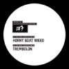 The New Tower Generation | Horny Goat Weed / Trembolon